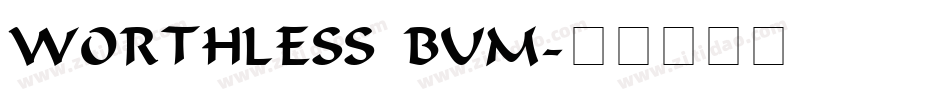Worthless Bum字体转换